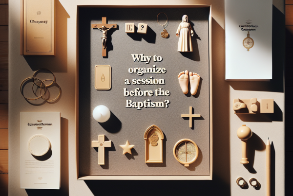 ¿Por qué hacer una sesión antes del bautizo?